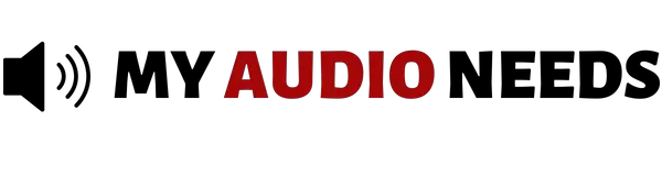 My Audio Needs